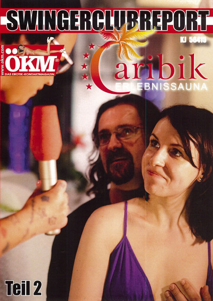 SWINGERCLUBREPORT - ERLEBNISSAUNA CARIBIK - TEIL 2 [ÖKM - Fun Movies] DVD